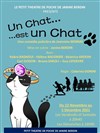 Un Chat est un Chat - Le Petit Théâtre de Poche