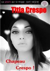 Titia Crespo dans Chapeau Crespo ! - La Girafe qui se Peigne