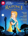 Raiponce et le prince aventurier - Théâtre de la Porte Saint Martin