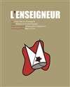 L'enseigneur - Théâtre La Jonquière