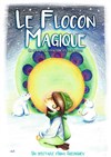 Le flocon magique - Comédie de la Roseraie