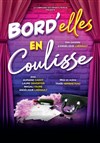 Bord'elles en coulisse - La Comédie de Nîmes