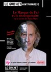 Le Masque de Fer et le mousquetaire, ou le secret de Saint-Mars - Guichet Montparnasse