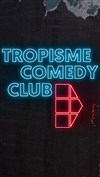 Tropisme Comedy Club - Halle Tropisme