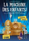 La machine des enfants ! - La Comédie de Lille