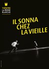 Il sonna chez la vieille - La Reine Blanche