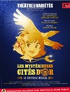 Les Mystérieuses Cités d'Or - Théâtre des Variétés - Grande Salle