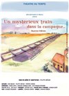 Un mystérieux train dans la campagne... - Théâtre du Temps