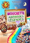 Mouchette aux pays des légendes - Familia Théâtre 