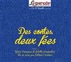 Des contes deux fées - Bouffon Théâtre