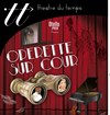 Opérette sur cour - Théâtre du Temps