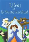 Lilou et la porte Kivahou - Le Repaire de la Comédie