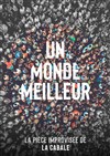 Un Monde Meilleur - Théâtre Victoire