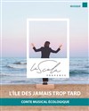 L'île des jamais trop tard - La Scala Provence - salle 600