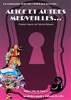 Alice et autres merveilles - Théâtre Pixel