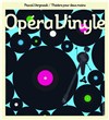 Opera vinyle - Auditorium de Viroflay