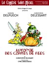 Autopsie des contes de fées - La Comédie Saint Michel - grande salle 