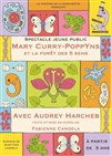 Mary Curry-Poppyns et la forêt des 5 sens - Théâtre de la Cité