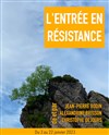 L'Entrée en résistance - Artistic Athévains