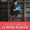 Les rencontres Litteraires - La Reine Blanche