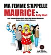 Ma femme s'appelle Maurice - Théâtre des Chartrons