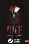 Versus : Les duels des maîtres de l'impro - Comédie de Paris