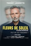 Thierry Lhermitte dans Fleurs de soleil - Ferme des Communes