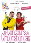 Un concours de circonstances - Théâtre Les Blancs Manteaux 