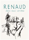 Renaud : Dans mes cordes - Salle des Marinières