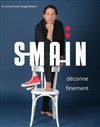 Smaïn déconne finement - Variétés Cinéma