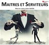 Maîtres et serviteurs - Théo Théâtre - Salle Plomberie