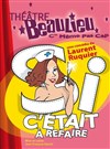 Si c'était à refaire - Théâtre Beaulieu