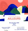 Ailleurs : concert symphonique - Salle Gaveau