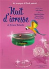 Nuit d'ivresse - Kezaco Café Théâtre