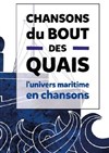 Chansons du bout des quais - Comédie Nation