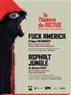 Fuck America - La Manufacture des Abbesses