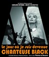 Le jour où je suis devenue chanteuse black... - Théâtre du Petit Hébertot