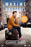 Maxime Gasteuil dans Maxime Gasteuil arrive en ville - Casino de Paris