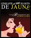 Cinquante et une nuances de jaune - Café Théâtre du Têtard