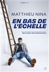 Matthieu Nina dans En bas de l'échelle - Espace Gerson