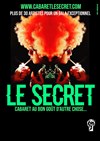 Le secret : Cabaret au bon gout d'autre chose - Théâtre de l'Atelier