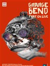 Garage Bend part en live ! - Pocket Théâtre