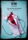 Une sacrée boucherie - IVT International Visual Théâtre