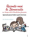 Raconte-moi la démocratie au temps de la Révolution française - Pixel Avignon - Salle Bayaf