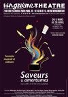 Saveurs & Amertumes ou l'art d'être en cuisine - Vingtième Théâtre