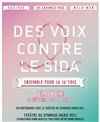 Des Voix Contre le Sida - Théâtre du Gymnase Marie-Bell - Grande salle