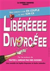 Libéréeee Divorcéee - Salle des Catherinettes