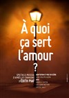 A quoi ça sert l'amour ? - Le Kibélé