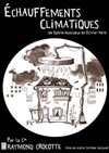 Echauffements climatiques - Théâtre Le Fil à Plomb