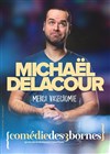 Michael Delacour dans Merci Vasectomie - Comédie des 3 Bornes